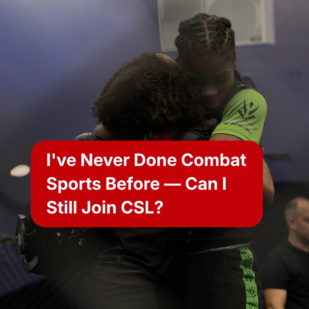 I've Never Done Combat Sports Before — Can I Still Join CSL?